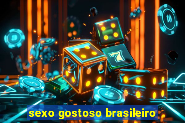 sexo gostoso brasileiro